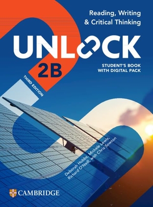 Adams, Kate / Ostrowska, Sabina et al. Unlock Level 2b Reading, Writing and Critical Thinking Student's Book with Digital Pack. Cambridge University Press & Assessment, 2025.