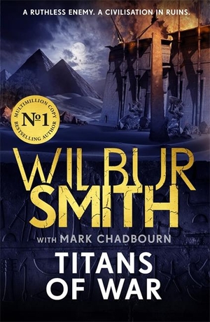 Smith, Wilbur / Mark Chadbourn. Titans of War. Bonnier Books UK, 2023.