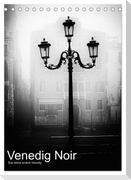 Venice Noir - Das etwas andere Venedig (Tischkalender 2024 DIN A5 hoch), CALVENDO Monatskalender