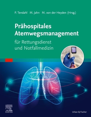 Tendahl, Peter / Matthias Jahn et al (Hrsg.). Prähospitales Atemwegsmanagement für Rettungsdienst und Notfallmedizin. Urban & Fischer/Elsevier, 2024.