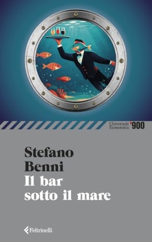 Benni, Stefano. Il bar sotto il mare. Feltrinelli, 2026.
