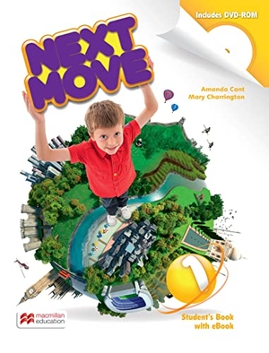 Cant, Amanda / Mary Charrington. Next Move Level 1 Student Book + eBook Pack. Macmillan Education, 2017.