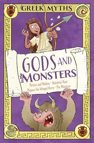 Martin, Claudia. Greek Myths: Gods and Monsters - Perseus and Medusa, Atalanta's Race, Pegasus, the Winged Horse, the Minotaur. Arcturus Publishing, 2026.