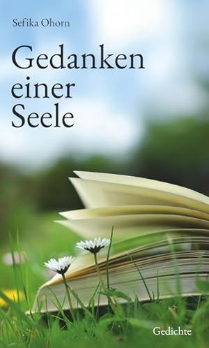 Ohorn, Sefika. Gedanken einer Seele. Buchschmiede, 2025.