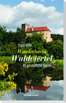 Wanderbares Waldviertel