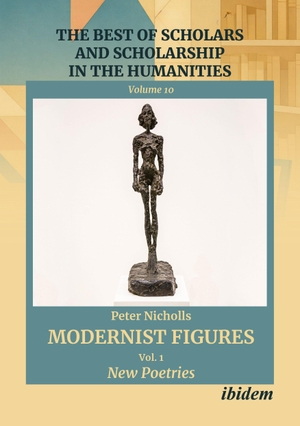 Nicholls, Peter. Modernist Figures - Volume 1: New Poetries. Ibidem-Verlag, 2026.