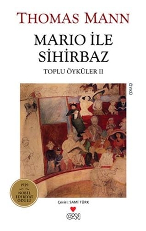 Mann, Thomas. Mario Ile Sihirbaz. Can Yayinlari, 2013.