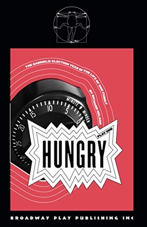 Nelson, Richard. Hungry. Broadway Play Publishing, 2016.