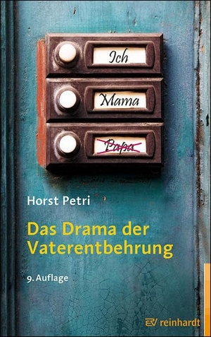 Petri, Horst. Das Drama der Vaterentbehrung. Reinhardt Ernst, 2026.