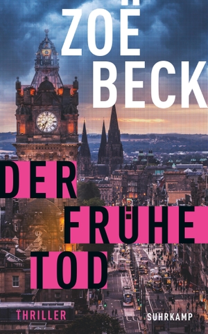 Beck, Zoë. Der frühe Tod - Thriller. Suhrkamp Verlag AG, 2022.