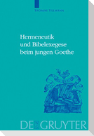 Hermeneutik und Bibelexegese beim jungen Goethe