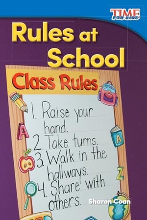 Coan, Sharon. Rules at School. Teacher Created Materials, 2015.