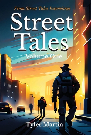 Martin, Tyler. Street Tales - Volume One. GWN Publishing, 2025.