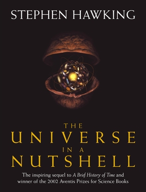 Hawking, Stephen. The Universe in a Nutshell. Transworld Publ. Ltd UK, 2001.
