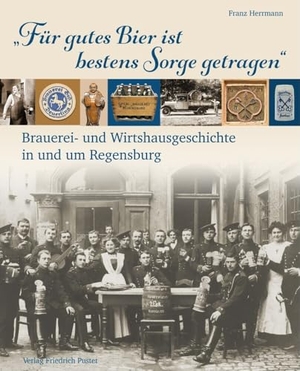 Herrmann, Franz. "Für gutes Bier ist bestens Sorge getragen" - Brauerei- und Wirtshausgeschichte in und um Regensburg. Pustet, Friedrich GmbH, 2024.