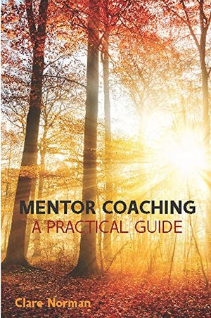 Norman. Mentor Coaching - A Practical Guide. McGraw-Hill, 2020.
