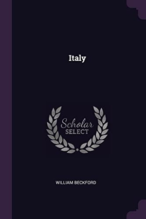 Beckford, William. Italy. Creative Media Partners, LLC, 2018.