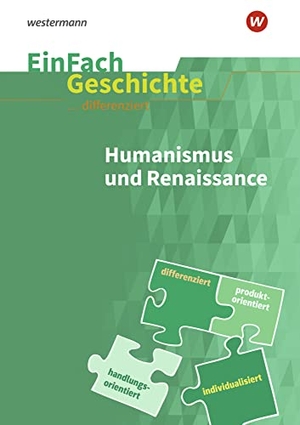 Humanismus und Renaissance. EinFach Geschichte ... differenziert. Schoeningh Verlag, 2022.