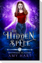 The Hidden Spell (Mistwood Academy Book 2)