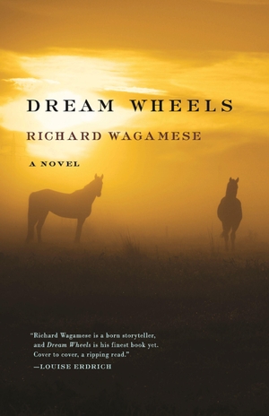 Wagamese, Richard. Dream Wheels. Milkweed Editions, 2016.