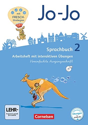 Brunold, Frido / Meeh, Sandra et al. Jo-Jo Sprachbuch - Allgemeine Ausgabe - Neubearbeitung 2016. 2. Schuljahr - Arbeitsheft in Vereinfachter Ausgangsschrift mit CD-ROM - Mit interaktiven Übungen auf scook.de und CD-ROM. Cornelsen Verlag GmbH, 2016.