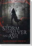 A Storm of Silver and Ash