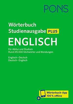 PONS Wörterbuch Studienausgabe Plus Englisch - Rund 315.000 Stichwörter und Wendungen. Englisch-Deutsch / Deutsch-Englisch + Wörterbuch-App. Pons Langenscheidt GmbH, 2021.