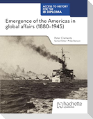 Access to History for the IB Diploma: Emergence of the Americas in global affairs (1880-1945)