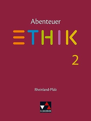 Peters, Jörg / Peters, Martina et al. Abenteuer Ethik Rheinland-Pfalz 2 - Für die Jahrgangsstufen 7/8. Buchner, C.C. Verlag, 2024.