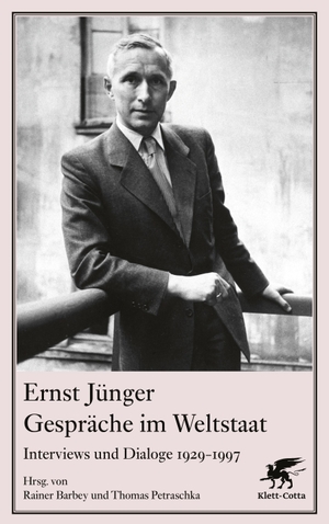 Jünger, Ernst. Gespräche im Weltstaat - Interviews und Dialoge 1929-1997. Klett-Cotta Verlag, 2019.