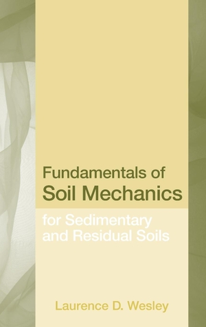 Wesley. Fundamental Soil Mechanics Res. John Wiley & Sons, 2009.