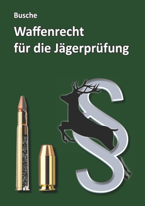 Busche, André. Waffenrecht für die Jägerprüfung - Einführung in das Waffengesetz und das Beschussgesetz sowie in die Waffen- und Munitionskunde mit Fragen zur Lernerfolgskontrolle und Auszügen aus Gesetzestexten. Juristischer Fachverlag, 2026.