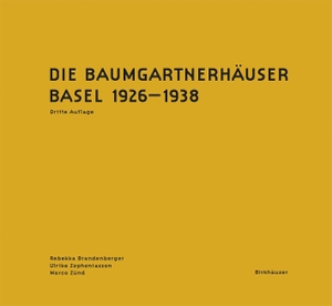 Brandenberger, Rebekka / Ulrike Zophoniasson et al (Hrsg.). Die Baumgartnerhäuser - Basel 1926-1938. Birkhäuser Verlag GmbH, 2023.