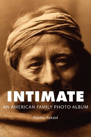 Rekdal, Paisley. Intimate - An American Family Photo Album. Tupelo Press, 2012.