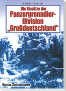 Die Einsätze der Panzergrenadier-Division "Großdeutschland"