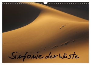Walheim, Berthold. Sinfonie der Wüste (Wandkalender 2024 DIN A3 quer), CALVENDO Monatskalender - Dünenlandschaften der Sahara. Calvendo Verlag, 2023.