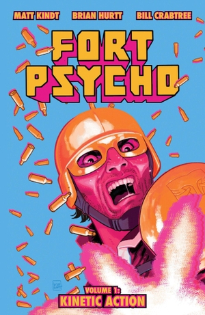 Kindt, Matt. Fort Psycho Vol. 1 - Kinetic Action. Oni Press, 2026.