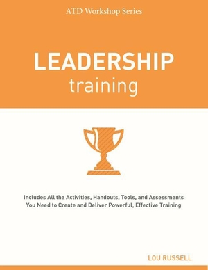 Russell, Lou. Leadership Training. ASTD, 2015.