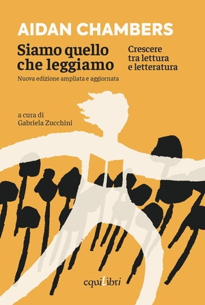 Chambers, Aidan. Siamo quello che leggiamo. Crescere tra lettura e letteratura. Equilibri Editrice, 2026.