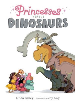 Bailey, Linda. Princesses Versus Dinosaurs. Tundra Book Group, 2023.