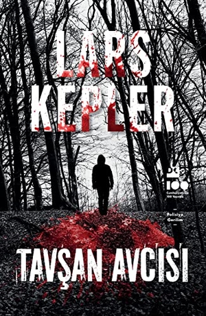 Kepler, Lars. Tavsan Avcisi. Dogan Kitap, 2023.