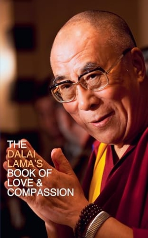 Dalai Lama, His Holiness the. The Dalai Lama's Book of Love and Compassion. HarperCollins Publishers, 2001.