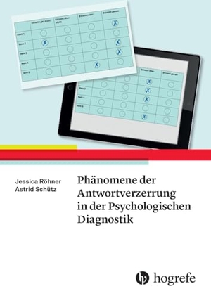 Röhner, Jessica / Astrid Schütz. Phänomene der Antwortverzerrung in der Psychologischen Diagnostik. Hogrefe AG, 2025.