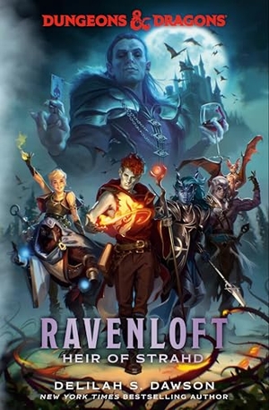 Dawson, Delilah S.. Dungeons & Dragons: Ravenloft: Heir of Strahd. Random House USA Inc, 2025.