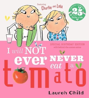 Child, Lauren. Charlie and Lola - I Will Not Ever Never Eat A Tomato 25th Birthday Edition. Yen Press, 2026.