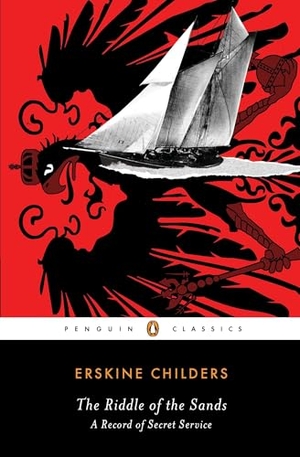 Childers, Erskine. The Riddle of the Sands - A Record of Secret Service. Random House, 2011.
