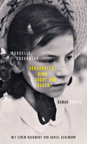 Edvardson, Cordelia. Gebranntes Kind sucht das Feuer - Roman. Carl Hanser Verlag, 2023.