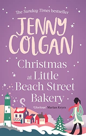 Colgan, Jenny. Christmas at Little Beach Street Bakery. Little, Brown Book Group, 2017.