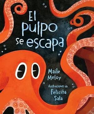 Meloy, Maile. El Pulpo Se Escapa. Penguin Young Readers Group, 2022.