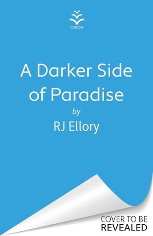 Ellory, R. J.. A Darker Side of Paradise. Orion Publishing Co, 2025.